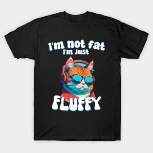 I’m not fat, I’m just fluffy funny humor for cat mom cat dad T-Shirt